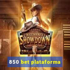 850 bet plataforma